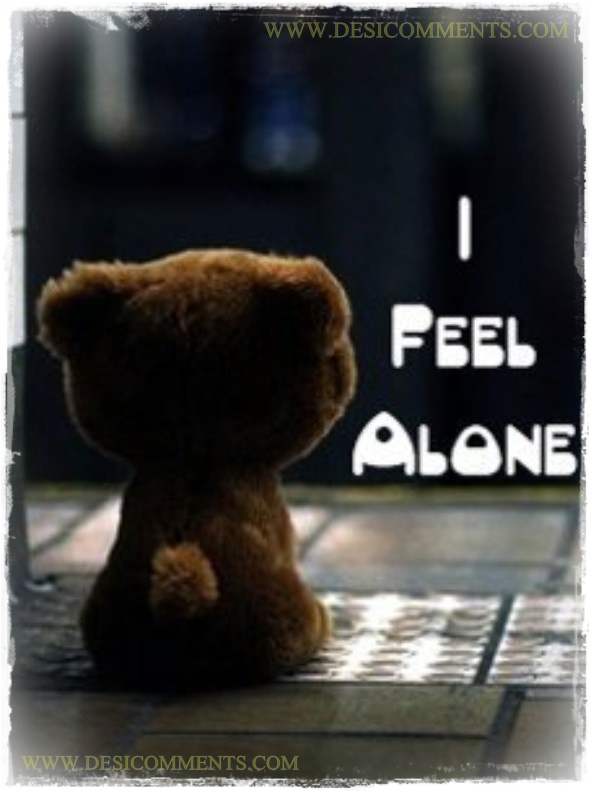 I feel alone - DesiComments.com