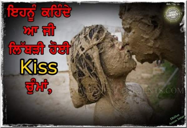 Ehnu kehnde aa ji libdi hoyi kiss