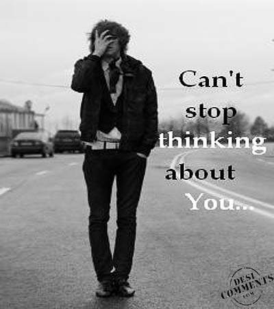 Can’t stop thinking about you…