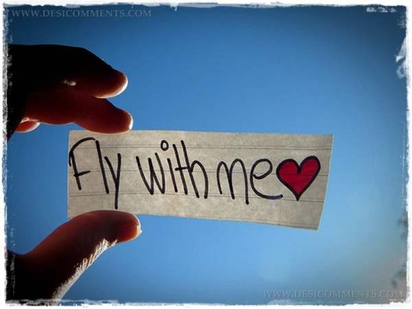 Fly with me