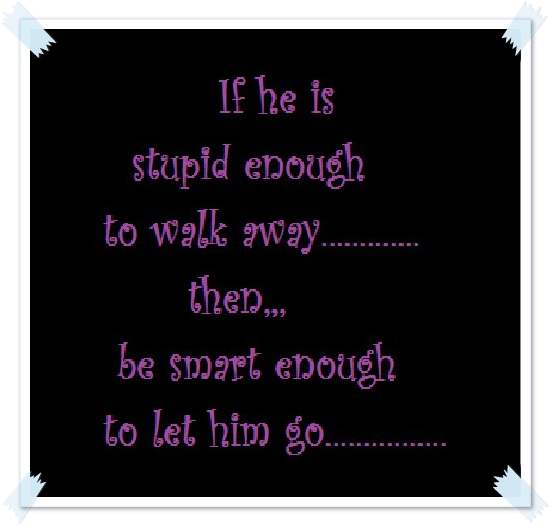 If he is stupid enough to walk away…