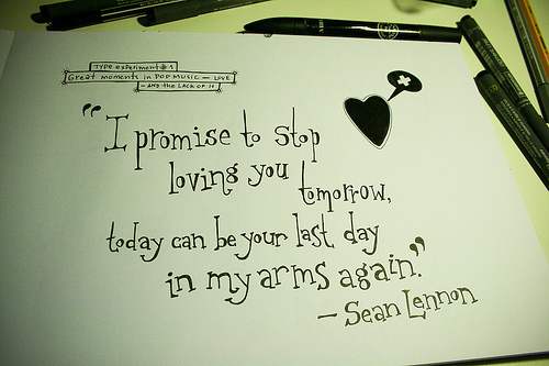 I promise to stop loving you tomorrow…