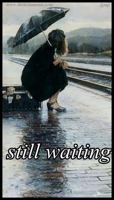 Still waiting