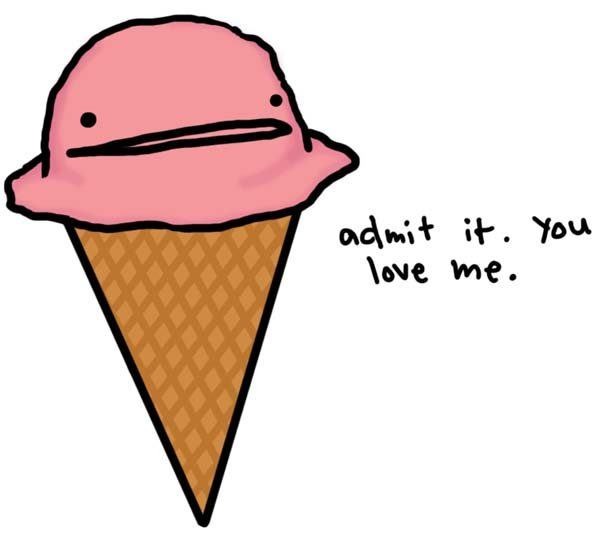 Admit it, you love me