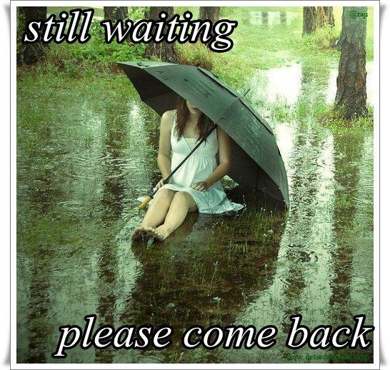 Still waiting, please come back