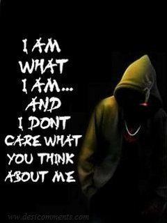 I am what I am…