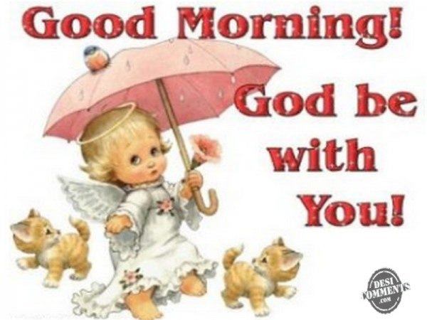 Good Morning! God be with you!