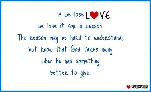 If we lose love we lose it for a reason