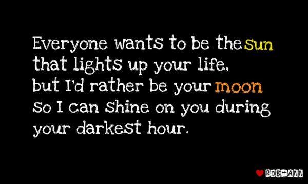 I'd rather be your moon