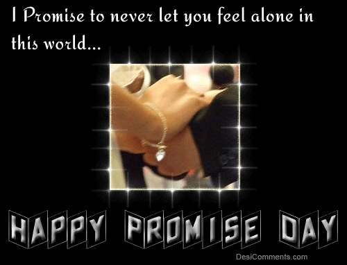 I Promise To Never Let You Feel Alone