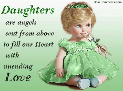 Daughters are angels sent from above