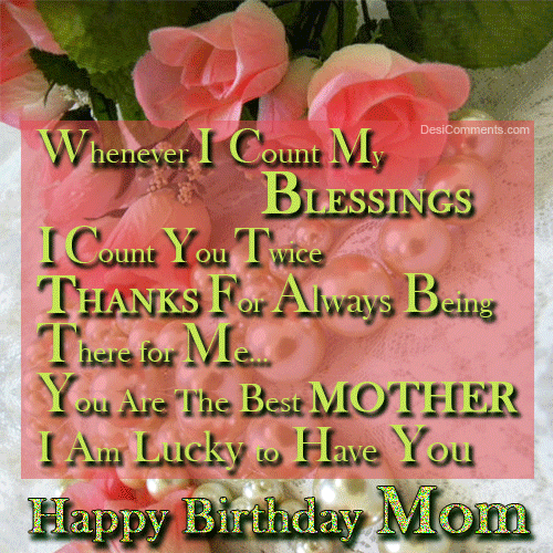 I Am Lucky To Have You – Happy Birthday Mom