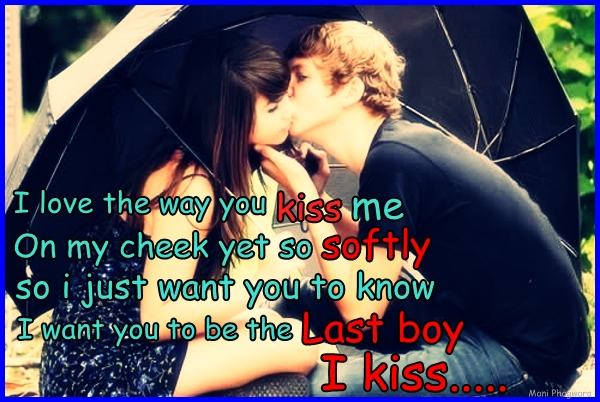 I want you to be the last boy I kiss
