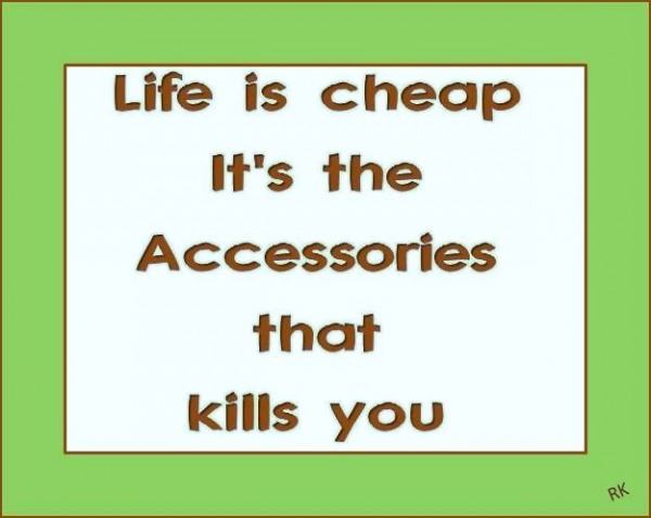 Life is Cheap