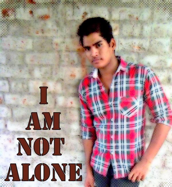 I Am Not Alone