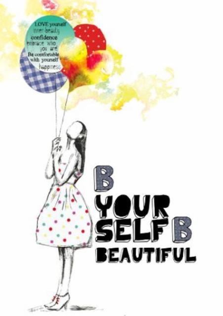 Be yourself be beautiful