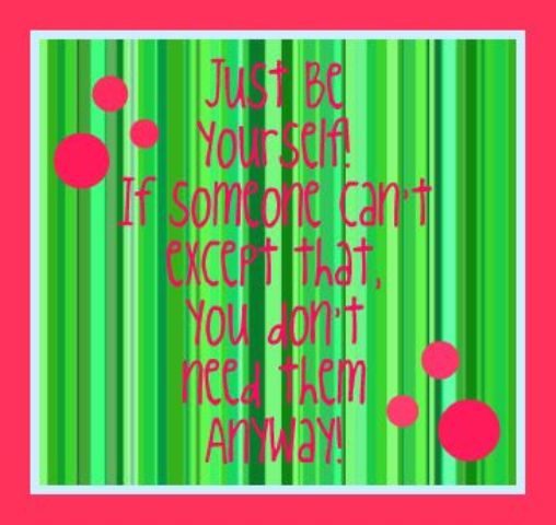 Always be yourself