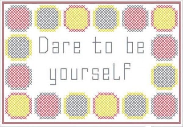 Dare to be yourself