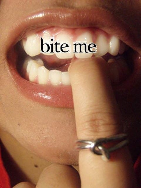 Bite me-teeth