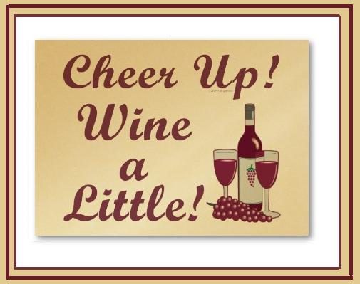 Cheer up wine a little