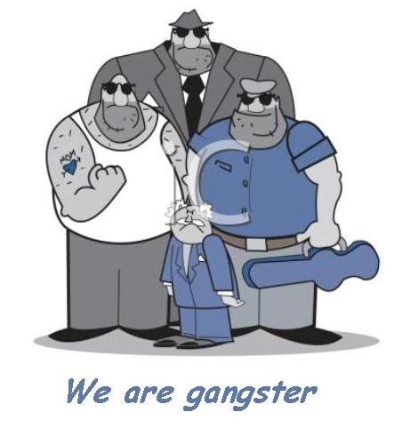 We are gangster