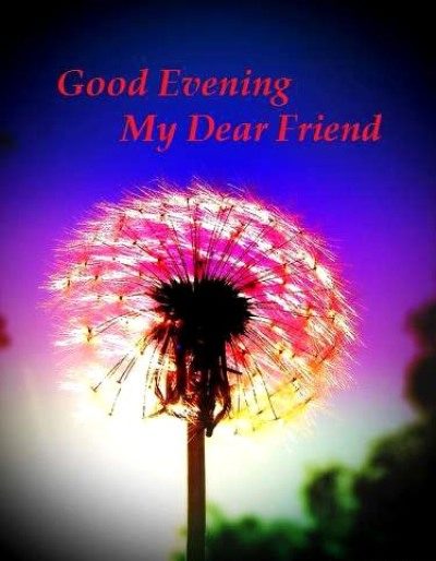Good evening my dear friend - DesiComments.com