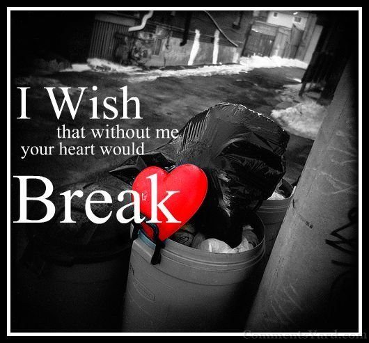 Without me your heart would break