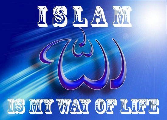 Islam is my way of life