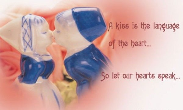 A kiss is the language of the heart