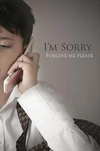 I’m sorry forgive me please