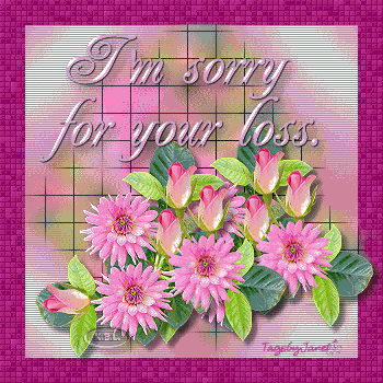 Very very sorry for your loss