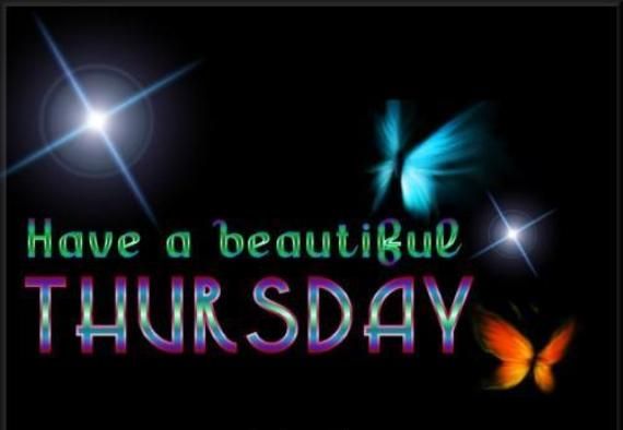 Have a beautiful thusrsday