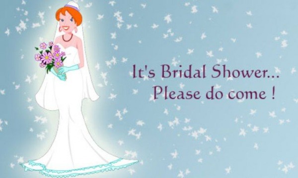 Its bridal shower please do come!