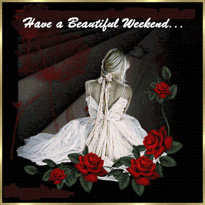 Have a beautiful weekend