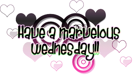 Have a marvelous wednesday
