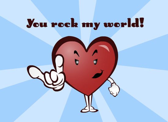 You rock my world