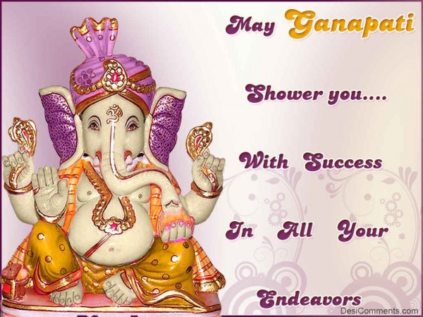 May Ganapati Shower You With Success