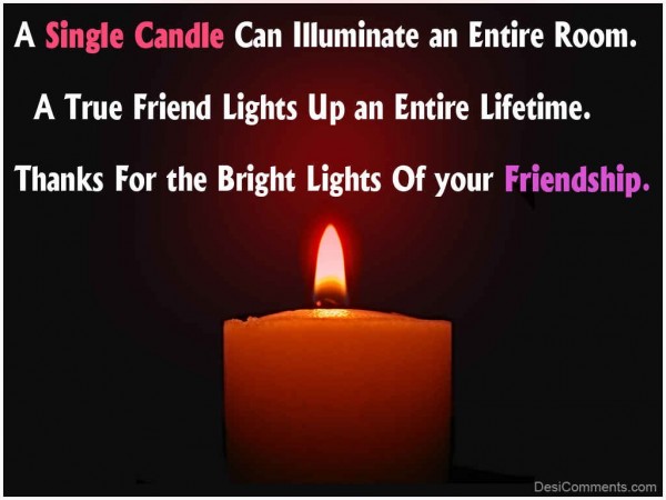 A True Friend Lights Up An Entire Lifetime