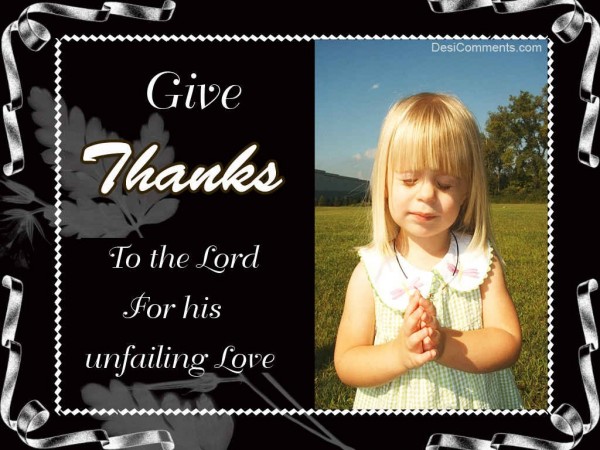 Give Thanks To The Lord