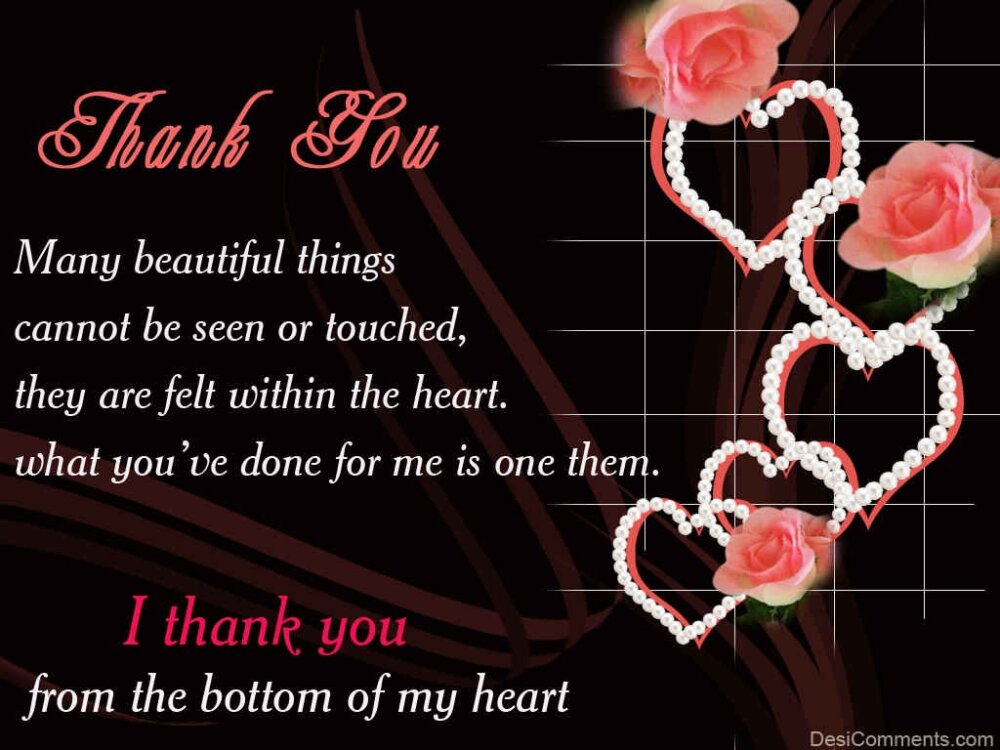 To the bottom of one heart. Thank you from the bottom of my Heart. Love you from the bottom of my Heart. Thank you with all my Heart. From the bottom of your Heart.