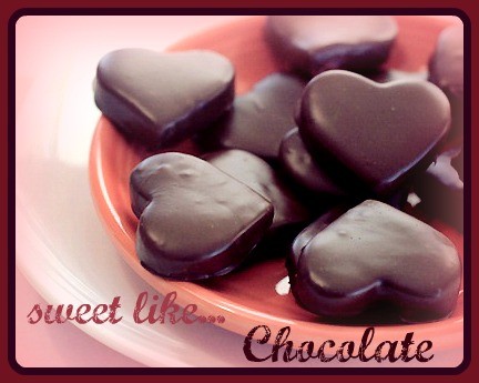 You Are Sweet Like Chocolate