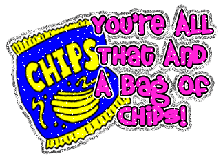 You Are A Bag Of Chips! Comments