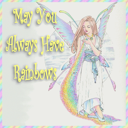 May You Always Have Rainbows