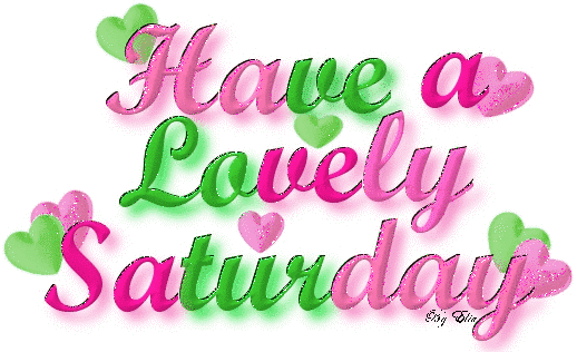 Have Lovely A Saturday! - DesiComments.com