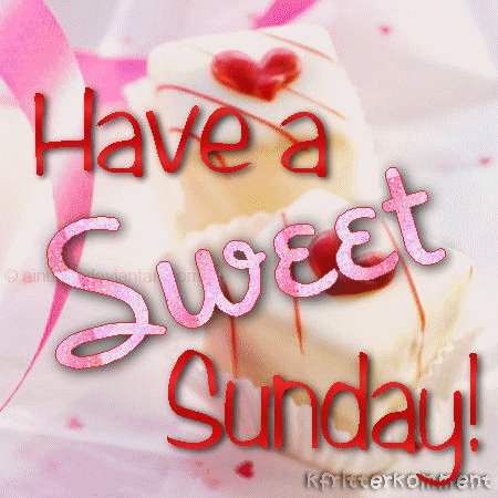 Have A Sweet Sunday! - DesiComments.com