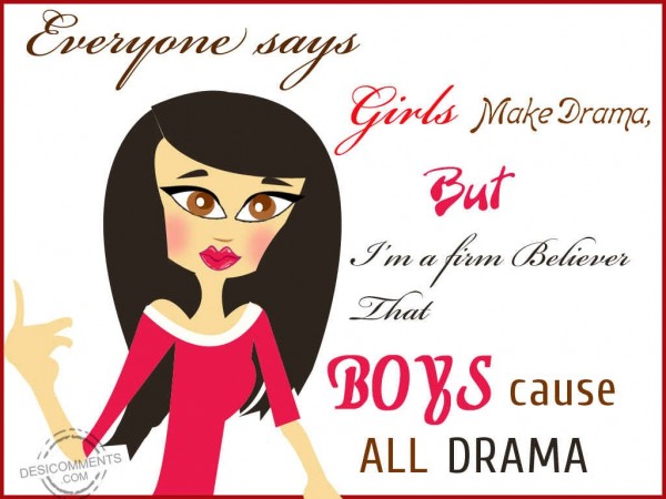 Boys Cause All Drama