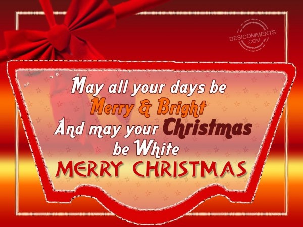 May Your Christmas Be White...