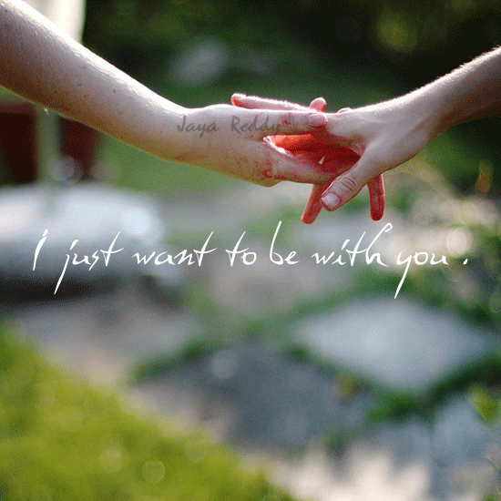 I want to be with you - DesiComments.com