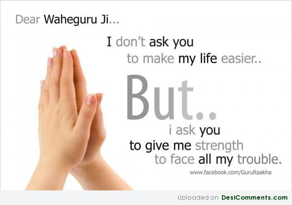 Dear Waheguru Ji