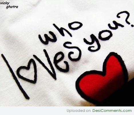 Who Loves You